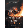The Society of Masterless Men: A Love Story