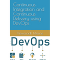 Continuous Integration and Continuous Delivery using DevOps
