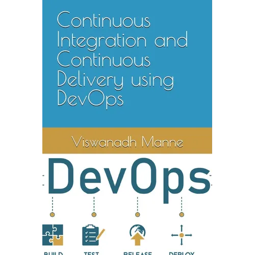 Continuous Integration and Continuous Delivery using DevOps