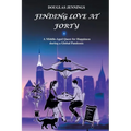 Finding Love at Forty: A Middle-Aged Quest for Happiness during a Global Pandemic