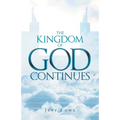 The Kingdom of God Continues