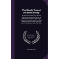 The Bloody Tenent yet More Bloody: By Mr Cottons Endevour to Wash it White in the Blood of the Lambe: of Whose Precious Blood, Spilt in the Blood of h
