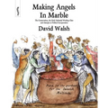 Making Angels in Marble: The Conservatives, the Early Industrial Working Class and Attempts at Political Incorporation