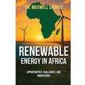 Renewable Energy in Africa: Opportunities, Challenges, and Innovations