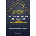 Kitab Al-Siyar Al-Saghir: Muslim International Law