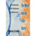 Mirror and the Killer-Queen: Otherness in Literary Language