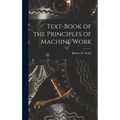 Text-book of the Principles of Machine Work