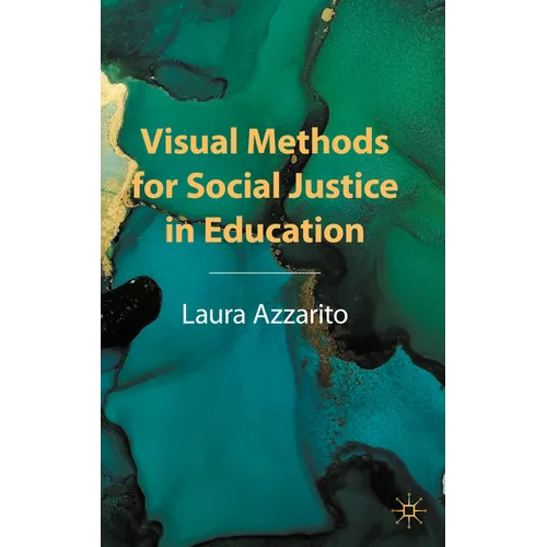 Visual Methods for Social Justice in Education