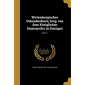 Wirtembergisches Urkundenbuch; hrsg. von dem Königlichen Staatsarchiv in Stuttgart; Band 1