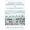 Creating Culture, Performing Community: An Angahuan Wedding Story
