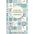 Sand, Sea & Tamburello: 10 humorous and heartwarming short stories for Summer, in Extra-Large Print