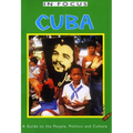 Cuba in Focus 2nd Edition: A Guide to the People, Politics and Culture