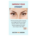 Improve Your Eyesight: The best preventive guide to improving your eyesight with the use of simple exercises, vitamins, mineral, herbs, food