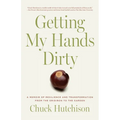 Getting My Hands Dirty: A Memoir of Resilience and Transformation from the Gridiron to the Garden
