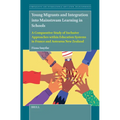 Young Migrants and Integration Into Mainstream Learning in Schools: A Comparative Study of Inclusive Approaches Within Education Systems in France and
