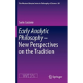 Early Analytic Philosophy - New Perspectives on the Tradition