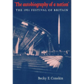 The Autobiography of a Nation: The 1951 Festival of Britain
