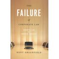 The Failure of Corporate Law: Fundamental Flaws & Progressive Possibilities