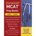 MCAT Prep Books 2021-2022: MCAT Study Guide 2021 and 2022 with Practice Test Questions for the Medical College Admission Test [4th Edition]