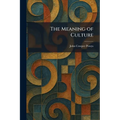 The Meaning of Culture