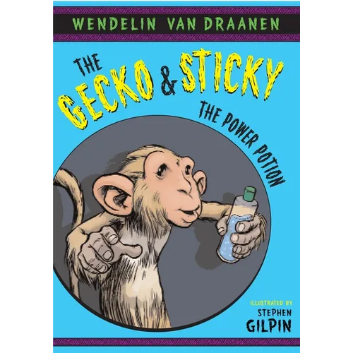 The Gecko and Sticky: The Power Potion