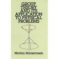 Group Theory and Its Application to Physical Problems