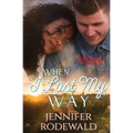 When I Lost My Way: A Big Prairie Romance
