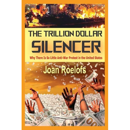 The Trillion Dollar Silencer: Why There Is So Little Anti-War Protest in the United States