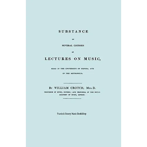 Substance of Several Courses of Lectures on Music. (Facsimile of 1831 edition).
