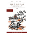 The Ghost King: A Story in Simplified Chinese and Pinyin, 1500 Word Vocabulary Level
