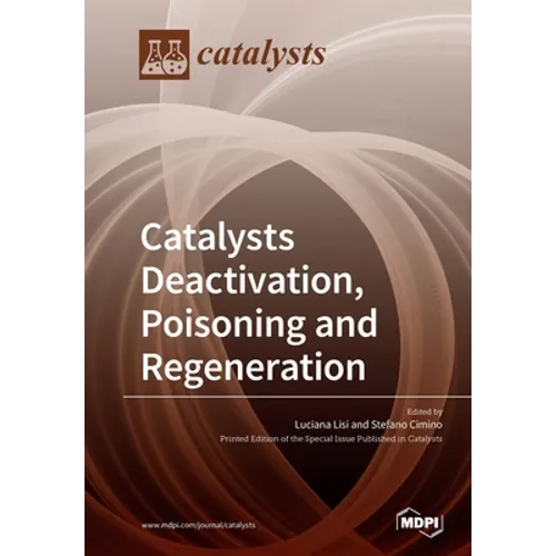 Catalysts Deactivation, Poisoning and Regeneration