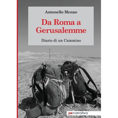 Da Roma a Gerusalemme: Diario di un cammino