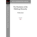 The Dissolution of the Habsburg Monarchy