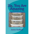 Sis, You Are Amazing: 30 Days of Encouragement