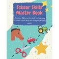 Scissor Skills Master Book: A Scissor Activity Book for Young Kids: Scissor skills practice book for young children and toddlers. Educational cutt