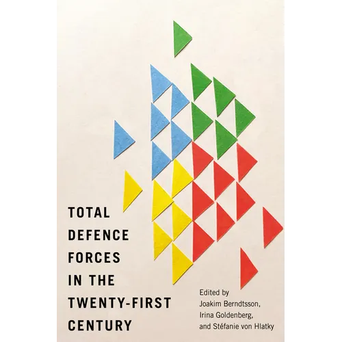 Total Defence Forces in the Twenty-First Century: Volume 20