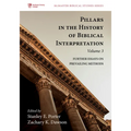 Pillars in the History of Biblical Interpretation, Volume 3: Further Essays on Prevailing Methods