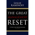 The Great Management Reset: 27 Ways to Be a Better Manager (of Anything)