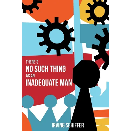 There's No Such Thing as an Inadequate Man