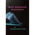 Well-Behaved Monsters
