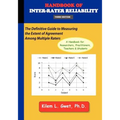 Handbook of Inter-Rater Reliability (3rd Edition): The Definitive Guide to Measuring the Extent of Agreement Among Multiple Raters.