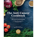 The Anti-Cancer Cookbook: Recipes to Reduce Your Cancer Risk