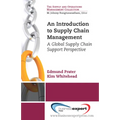 An Introduction to Supply Chain Management: A Global Supply Chain Support Perspective