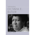 Understanding Octavia E. Butler
