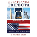 Bicentennial Trifecta: Patriots for the American Evolution