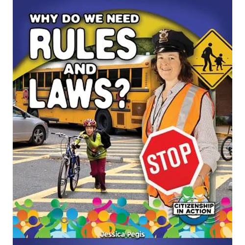 Why Do We Need Rules and Laws?
