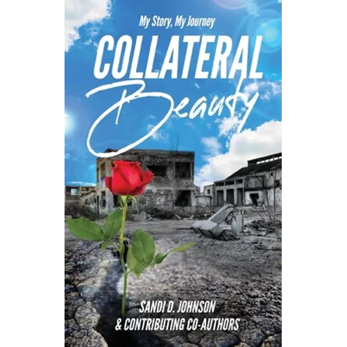 My Story My Journey: Collateral Beauty