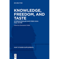 Knowledge, Freedom, and Taste: Internationaler Kant-Preis 2024: Paul Guyer
