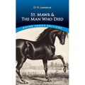 St. Mawr & the Man Who Died
