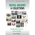 Digital Archives and Collections: Creating Online Access to Cultural Heritage
